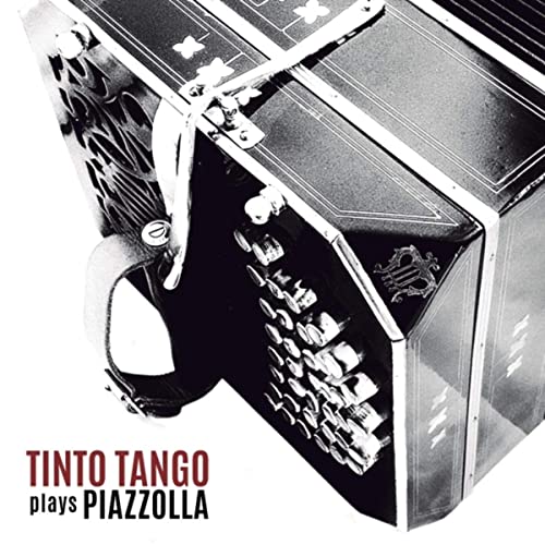Tinto Tango | TINTO TANGO PLAYS PIAZZOLA