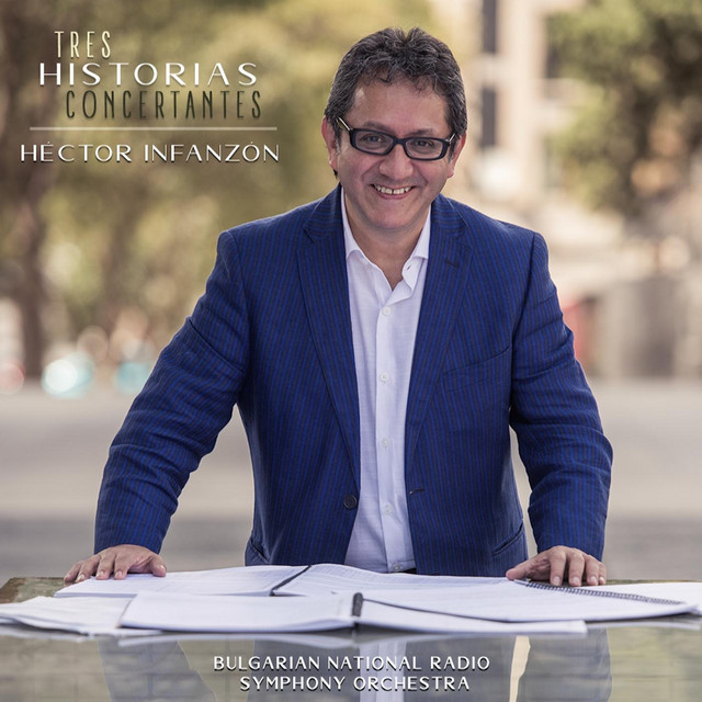 Héctor Infanzón | TRES HISTORIAS CONCERTANTES